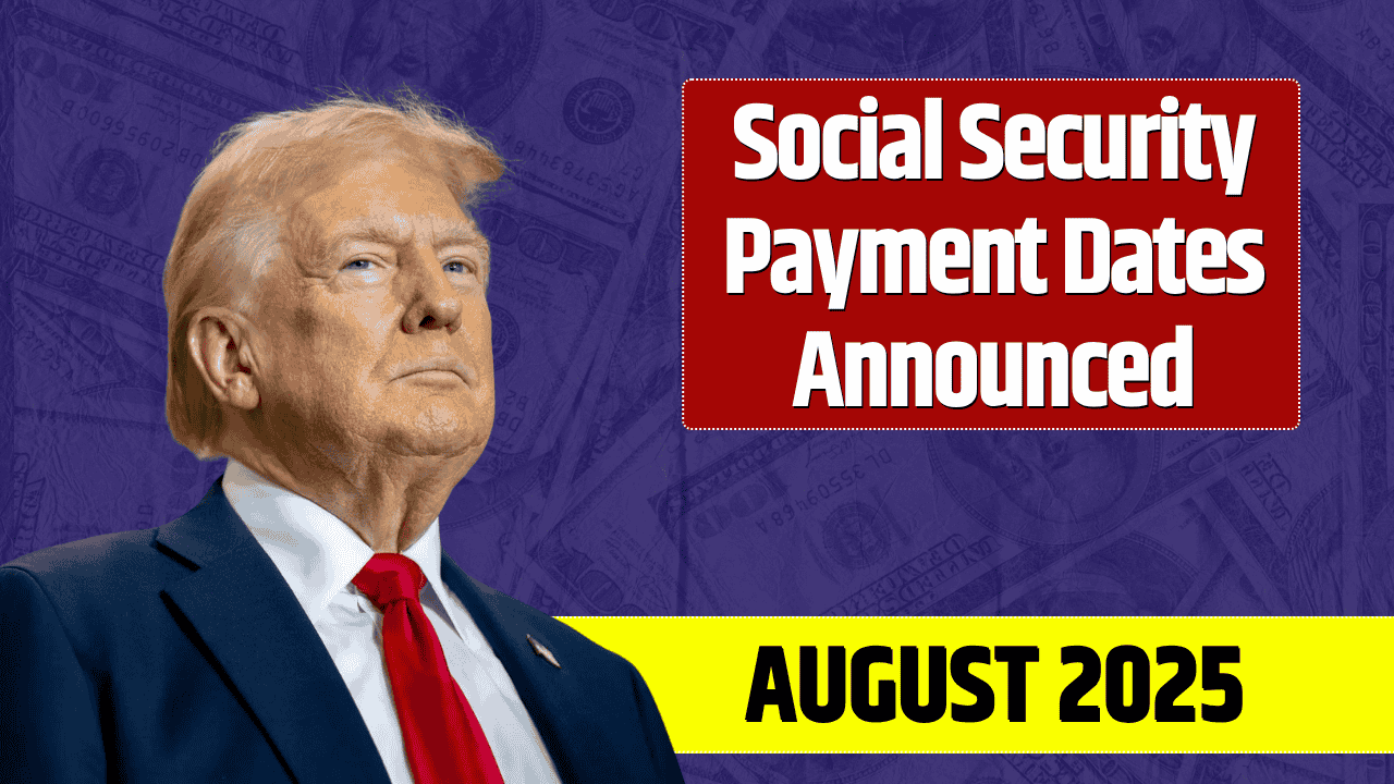 Social Security August 2025 Payment Dates Announced – Find Out Yours
