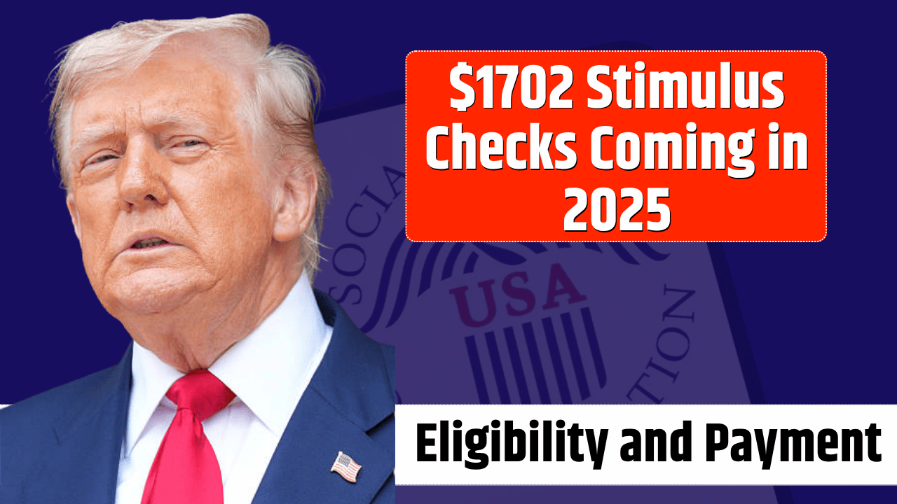 $1702 Stimulus Checks Coming in 2025 – Who Qualifies and When to Expect Payment