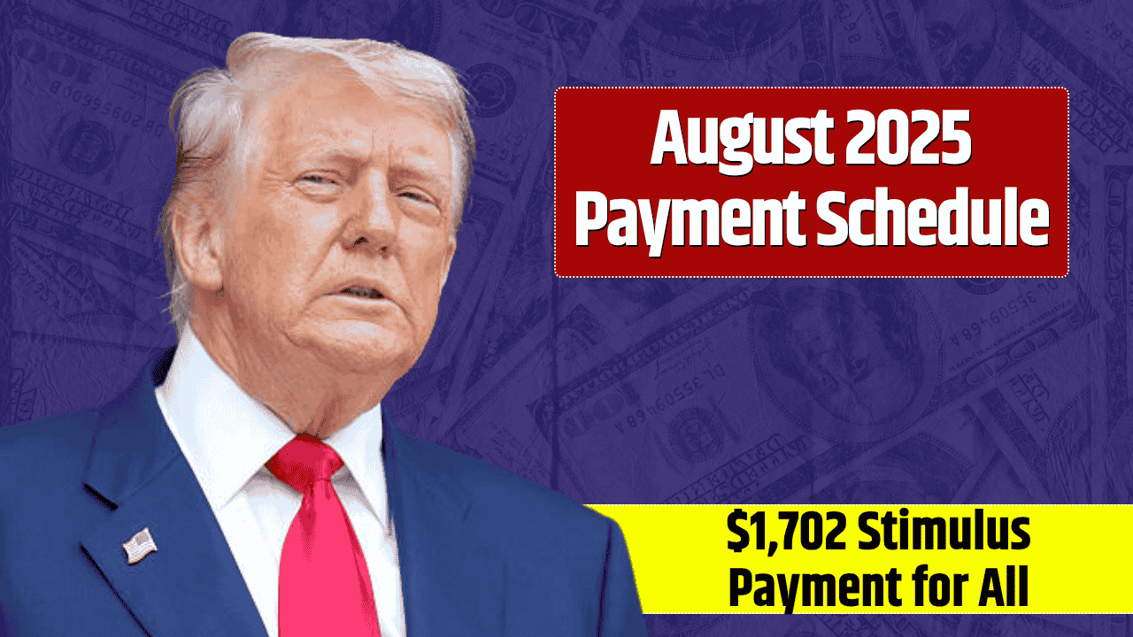 $1,702 Stimulus Payment for All – August 2025 Payment Schedule